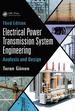 Electrical Power Transmission System Engineering Analysis and Design, Third Edition