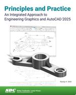 Principles and Practice an Integrated Approach to Engineering Graphics and Autocad 2025