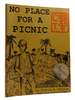 No Place for a Picnic; Signed