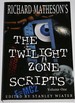 Richard Matheson's the Twilight Zone Scripts: Volume 1