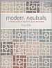 Modern Neutrals; a Fresh Look at Neutral Quilt Patterns