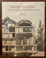 Inessential Colors: Architecture on Paper in Early Modern Europe