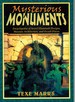 Mysterious Monuments; Encyclopedia of Secret Illuminati Designs, Masonic Architecture, and Occult Places