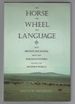 The Horse, the Wheel, and Language: How Bronze-Age Riders From the Eurasian Steppes Shaped the Modern World