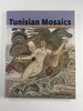 Tunisian Mosaics: Treasures From Roman Africa (Conservation & Cultural Heritage)