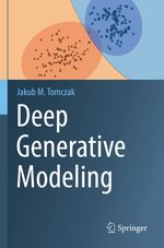 Deep Generative Modeling [Paperback] Tomczak, Jakub M.