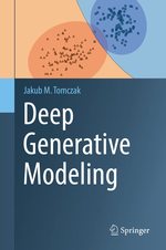 Deep Generative Modeling [Hardcover] Tomczak, Jakub M.