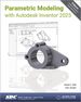 Parametric Modeling With Autodesk Inventor 2025 [Paperback] Randy Shih and Luke Jumper
