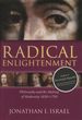 Radical Enlightenment: Philosophy and the Making of Modernity 1650-1750 [Paperback] Israel, Jonathan I.