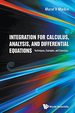 Integration for Calculus, Analysis, and Differential Equations: Techniques, Examples, and Exercises [Paperback] Markin, Marat V