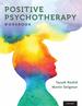 Positive Psychotherapy: Workbook (Series in Positive Psychology) [Paperback] Rashid, Tayyab and Seligman, Martin