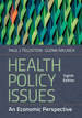 Health Policy Issues: an Economic Perspective, Eighth Edition [Hardcover] Feldstein Phd, Paul J. and Melnick Phd, Glenn