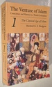 The Venture of Islam, Volume 1: the Classical Age of Islam