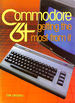 Commodore 64: Getting the Most From It