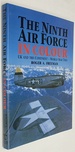 The Ninth Air Force in Colour: Uk and the Continent-World War Two