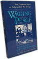 Waging Peace: How Eisenhower Shaped an Enduring Cold War Strategy