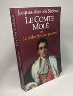 Le Comte Mol� Ou La S�duction Du Pouvoir