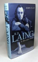 R.D. Laing: a Divided Self: a Biography