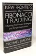 New Frontiers in Fibonacci Trading: Charting Techniques Strategies & Simple Applications