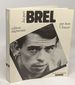 Jacques Brel Pr�c�d� De Brel Vivant Par Claudine Derycke-�dition Augment�e