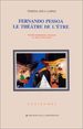 Fernando Pessoa Le Th��tre De L'�tre: Textes Rassembl�s Traduits Et Mis En Situation
