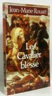 Le Cavalier Blesse