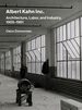 Albert Kahn Inc. : Architecture, Labor, and Industry, 1905-1961 [Hardcover] Zimmerman, Claire