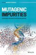 Mutagenic Impurities: Strategies for Identification and Control [Hardcover] Teasdale, Andrew
