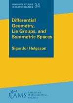 Differential Geometry, Lie Groups, and Symmetric Spaces (Graduate Studies in Mathematics) [Paperback] Sigurdur Helgason