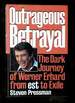 Outrageous Betrayal: the Dark Journey of Werner Erhard From Est to Exile