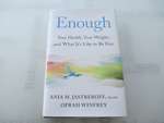 Enough: Your Health, Your Weight, and What It's Like to Be Free
