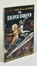 The Silver Surfer: the Ultimate Cosmic Experience!