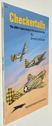 Checkertails: the 325th Fighter Group in the Second World War Ernest R. McDowell
