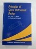 Principles of Space Instrument Design (Cambridge Aerospace Series, Series Number 9) (Volume 0)