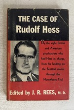 The case of Rudolf Hess; a problem in diagnosis and forensic psychiatry