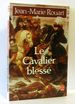Le Cavalier Blesse