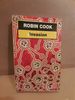 Robin Cook Invasion Le Livre De Poche