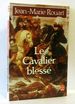 Le Cavalier Blesse