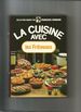 La Cuisine Avec Les Friteuses