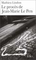 Le Proc�s De Jean-Marie Le Pen
