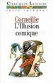 L'Illusion Comique: �dition De 1639