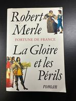 Fortune De France. La Gloire Et Les P�rils