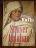 Jean Christophe Rufin Sauver Ispahan France Loisirs