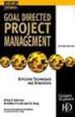Goal Directed Project Management: Effective Techniques and Strategies