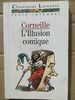 Pierre Corneille L'Illusion Comique Classiques Larousse