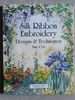 Silk Ribbon Embroidery: Designs & Techniques