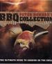 Peter Howard's Bbq Collection: the Ultimate Guide to Cooking on the Grill