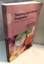 Teaching and Learning Pragmatics: Where Language and Culture Meet