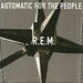 Automatic for the People