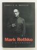 Mark Rothko: a Biography